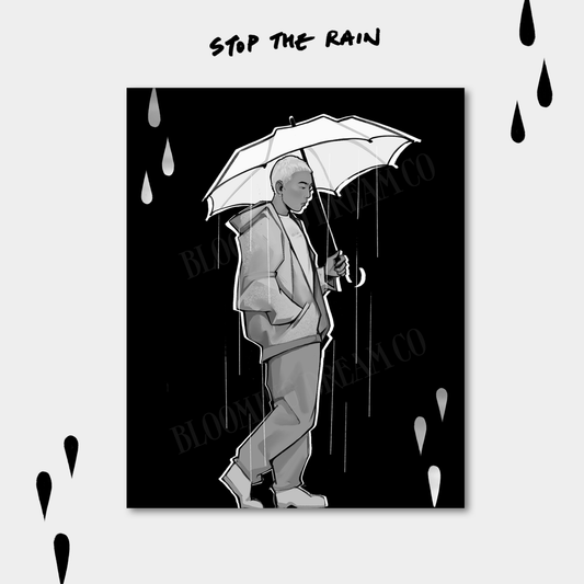 RM Stop The Rain Foil Print