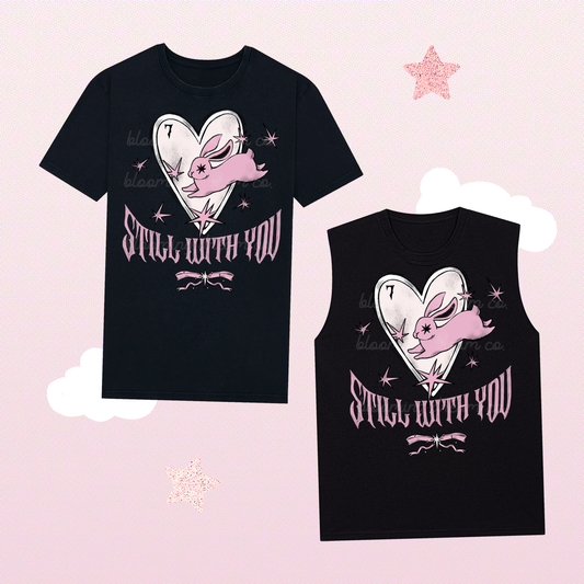 Still With You Shirt